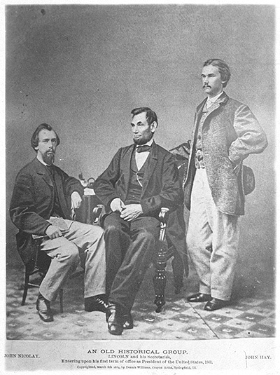 Lincoln and his Secretaries, John Nicolay and John Hay